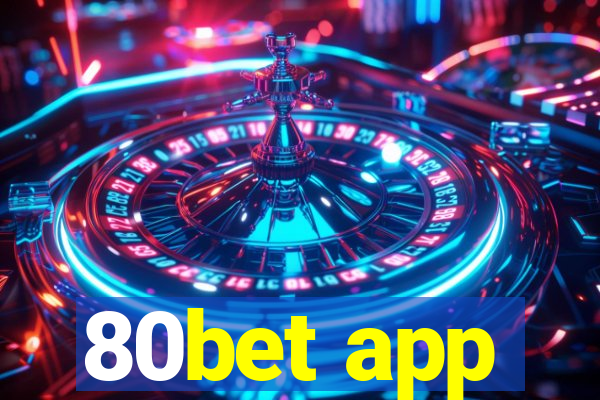80bet app